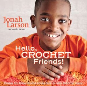 Hello, Crochet Friends by Jonah Larson